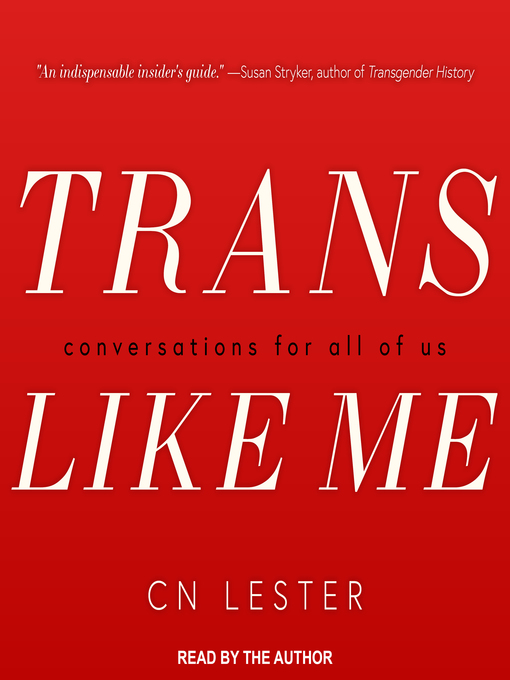 Title details for Trans Like Me by C.N. Lester - Available